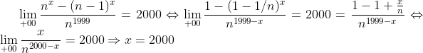 [Limites , Arithmetique , Denombrement , Analyse^^ ! ] N)^{x}}{n^{1999-x}}=2000=&space;\frac{1-1&plus;\frac{x}{n}}{n^{1999-x}}\Leftrightarrow&space;\lim_{&plus;00}\frac{x}{n^{2000-x}}=2000\Rightarrow&space;x=2000